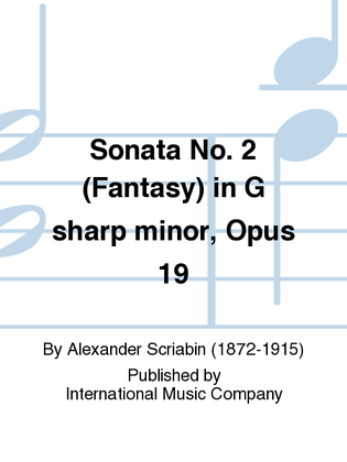 Book cover for Sonata No. 2 (Fantasy) In G Sharp Minor, Opus 19