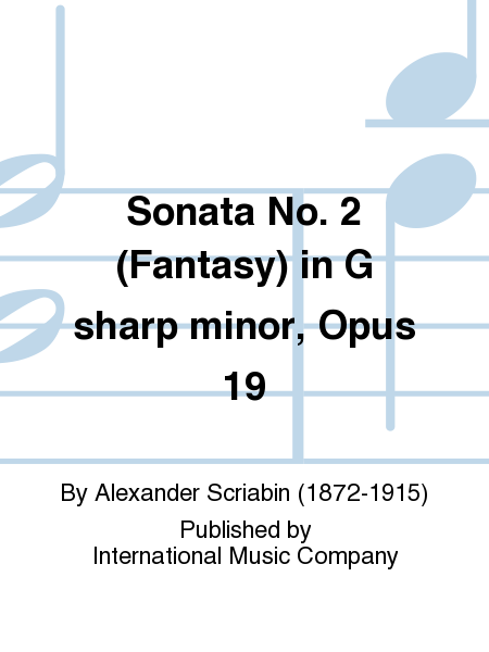 Sonata No. 2 (Fantasy) In G Sharp Minor, Opus 19