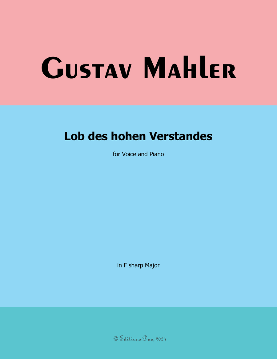 Lob des hohen Verstandes, by Mahler, in F sharp Major Piano, Vocal scores gallery preview page 1