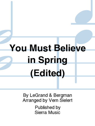 You Must Believe in Spring (Edited)