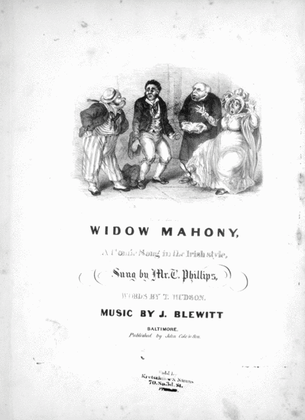 Widow Mahony. A Comic Song in the Irish Style