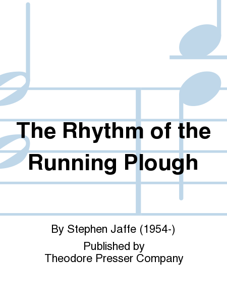 The Rhythm of the Running Plough
