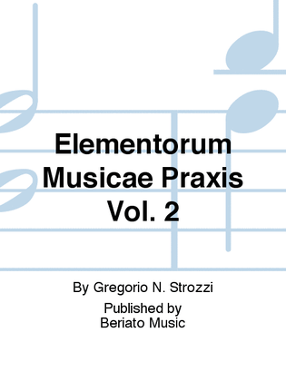 Elementorum Musicae Praxis Vol. 2