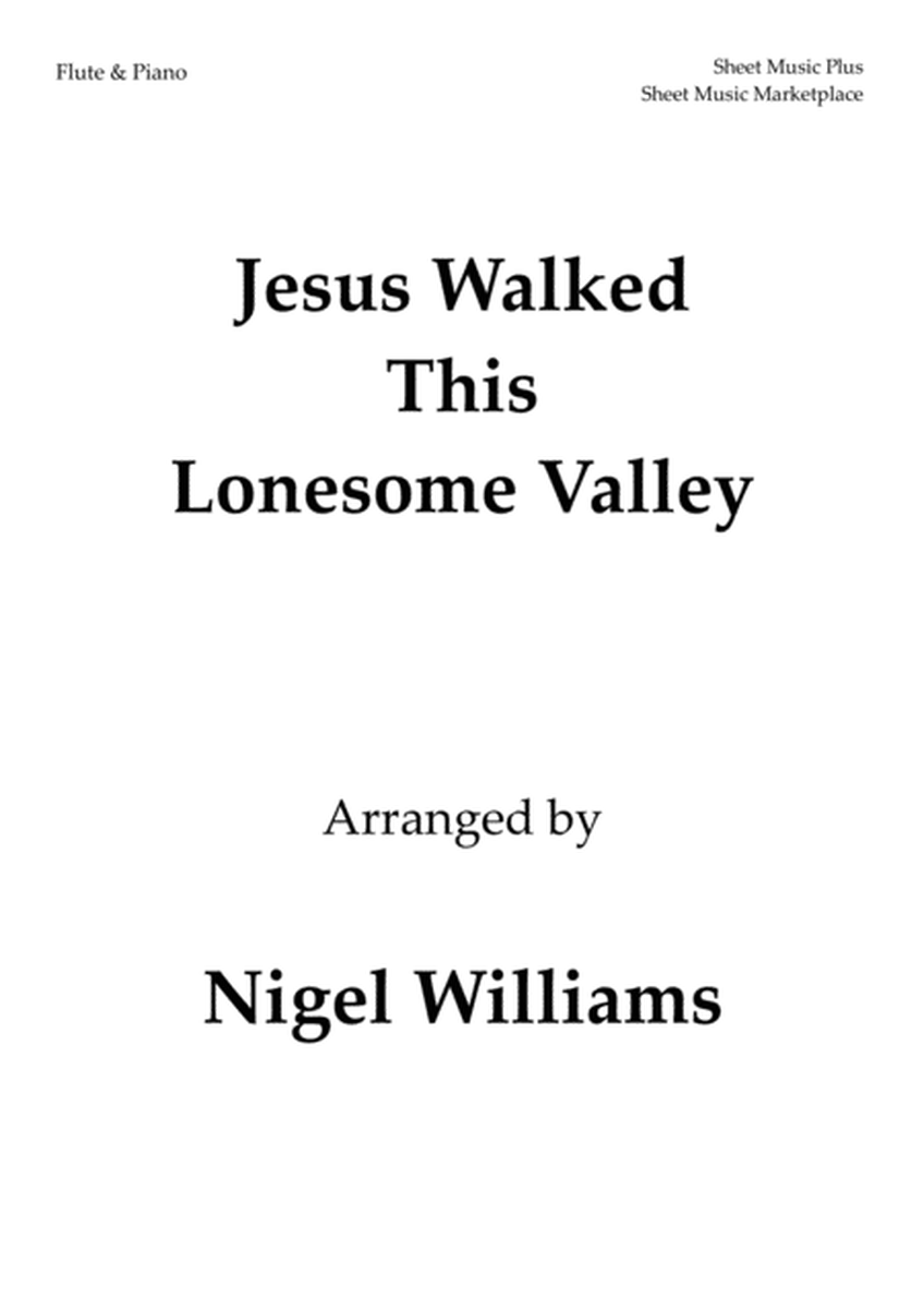 Jesus Walked This Lonesome Valley, for Flute and Piano image number null