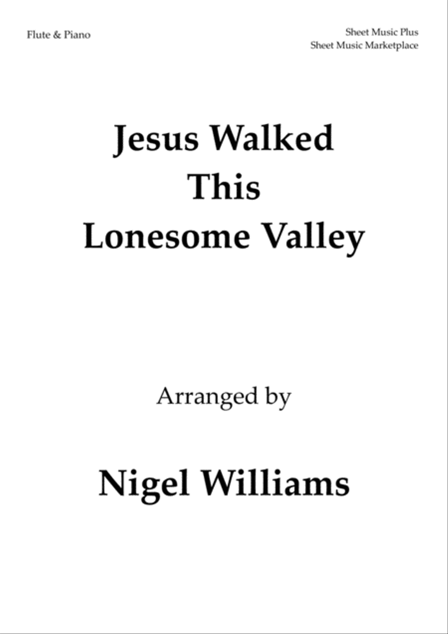 Jesus Walked This Lonesome Valley, for Flute and Piano Flute Solo scores gallery preview page 1