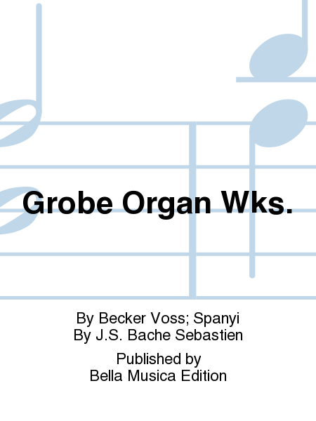 Grobe Organ Wks.