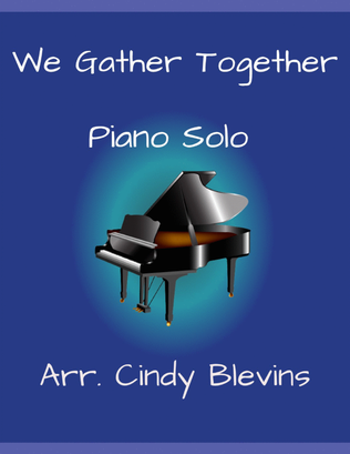 We Gather Together, for Piano Solo