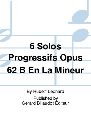 6 Solos Progressifs Opus 62 B En La Mineur