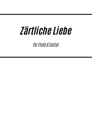 Book cover for Zärtliche Liebe - Ich Liebe Dich (for Flute and Guitar)