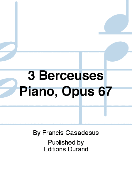 3 Berceuses Piano, Opus 67