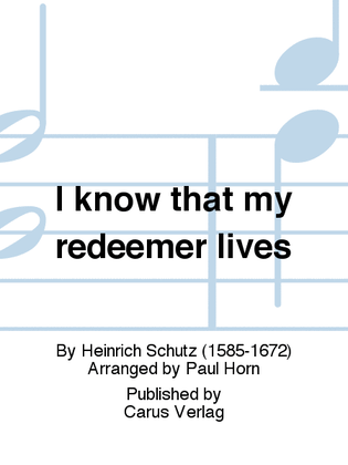I know that my redeemer lives