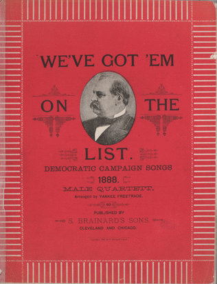 We've Got 'Em on the List. Democratic Campaign Song 188