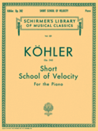 Book cover for Short School of Velocity Without Octaves, Op. 242
