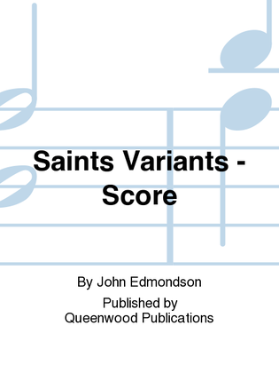 Saints Variants - Score
