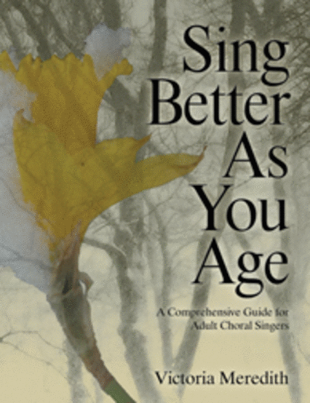 Sing Better As You Age - Sing Better As You Age