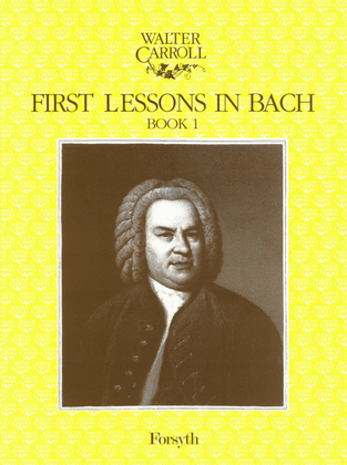 Book cover for First Lessons in Bach Book 1