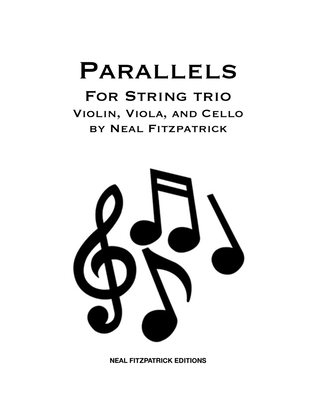 Parallels For String Trio-Violin, Viola, and Cello