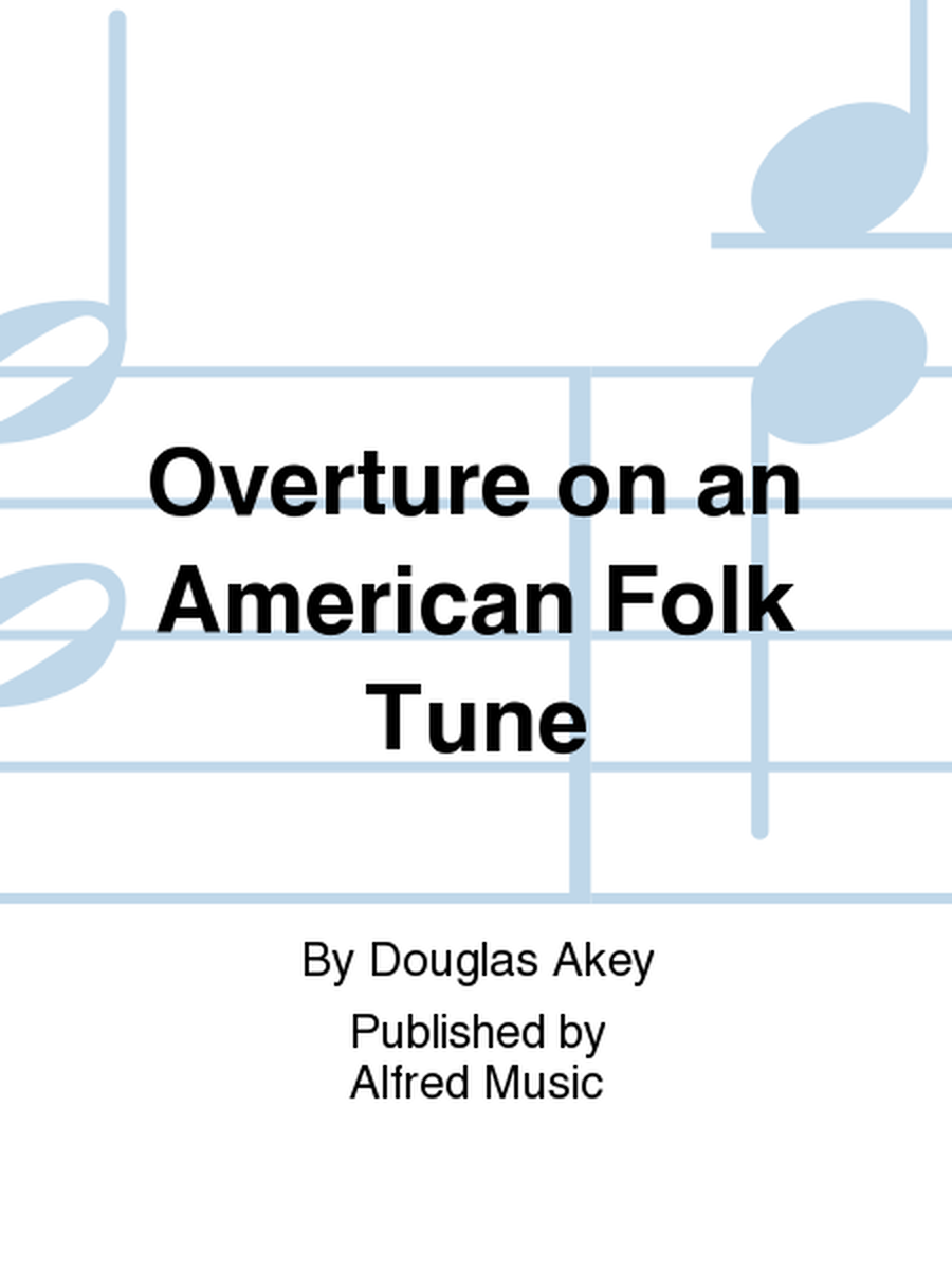 Overture on an American Folk Tune