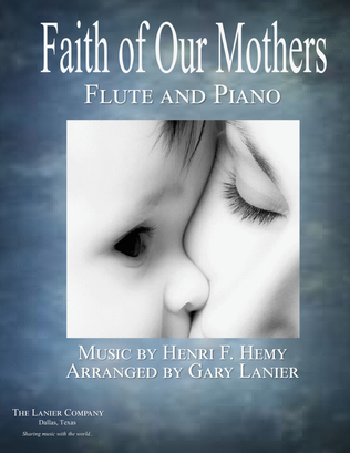FAITH OF OUR MOTHERS (Duet – Flute and Piano/Score and Parts)