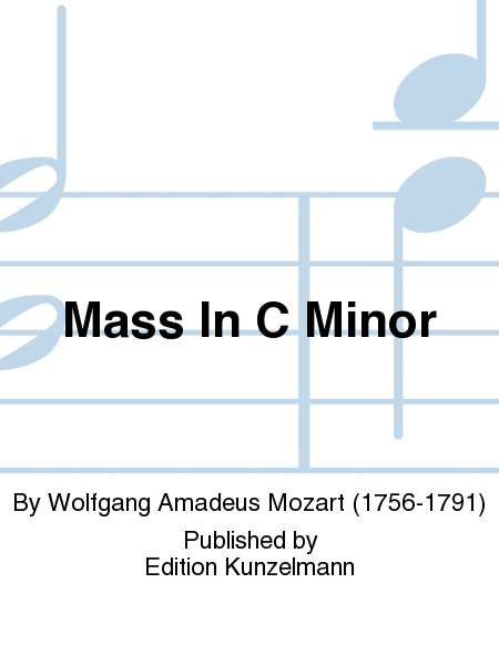 Wolfgang Amadeus Mozart: Mass In C Minor