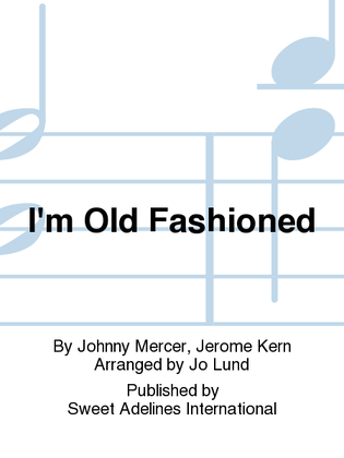 Book cover for I'm Old Fashioned