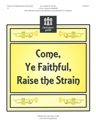 Come Ye Faithful, Raise the Strain