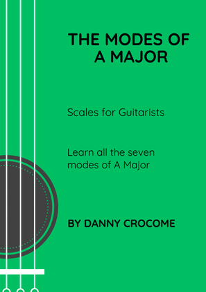 The Modes of A Major (Scales for Guitarists)