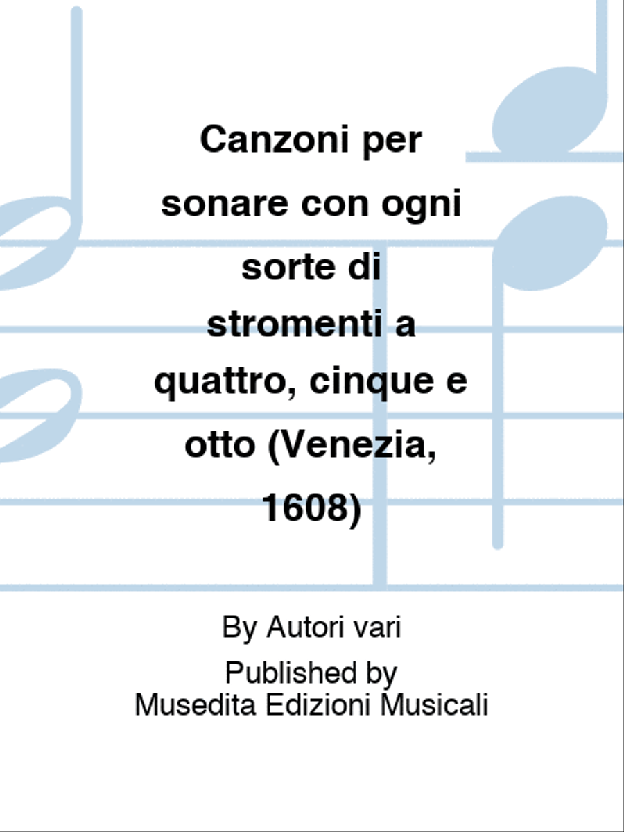 Canzoni per sonare con ogni sorte di stromenti a quattro, cinque e otto (Venezia, 1608) Set of Parts scores gallery preview page 1