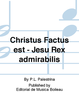 Christus Factus est - Jesu Rex admirabilis