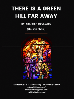 Book cover for There Is A Green Hill Far Away (Unison choir)