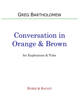 Conversation in Orange & Brown for Euphonium & Tuba