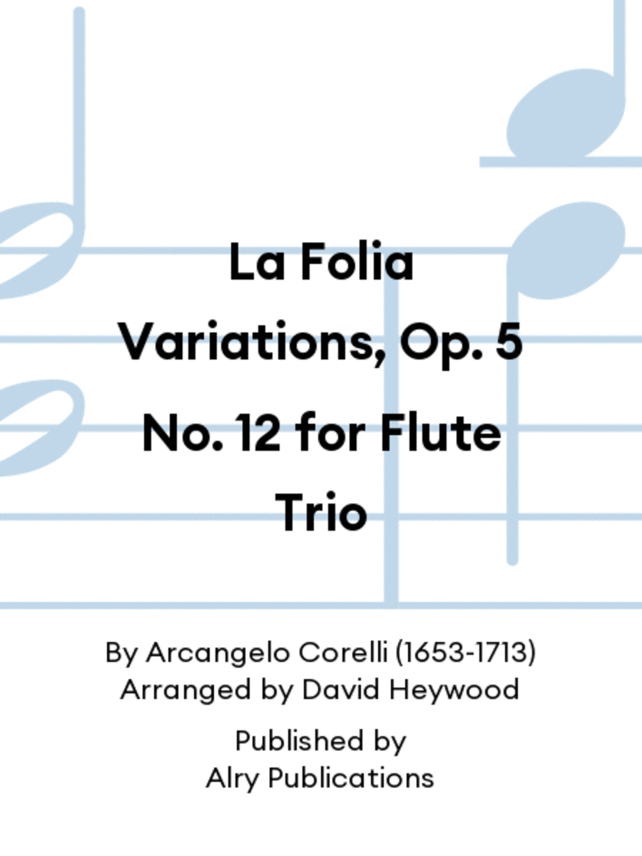 La Folia Variations, Op. 5 No. 12 for Flute Trio Flute Trio scores gallery preview page 1