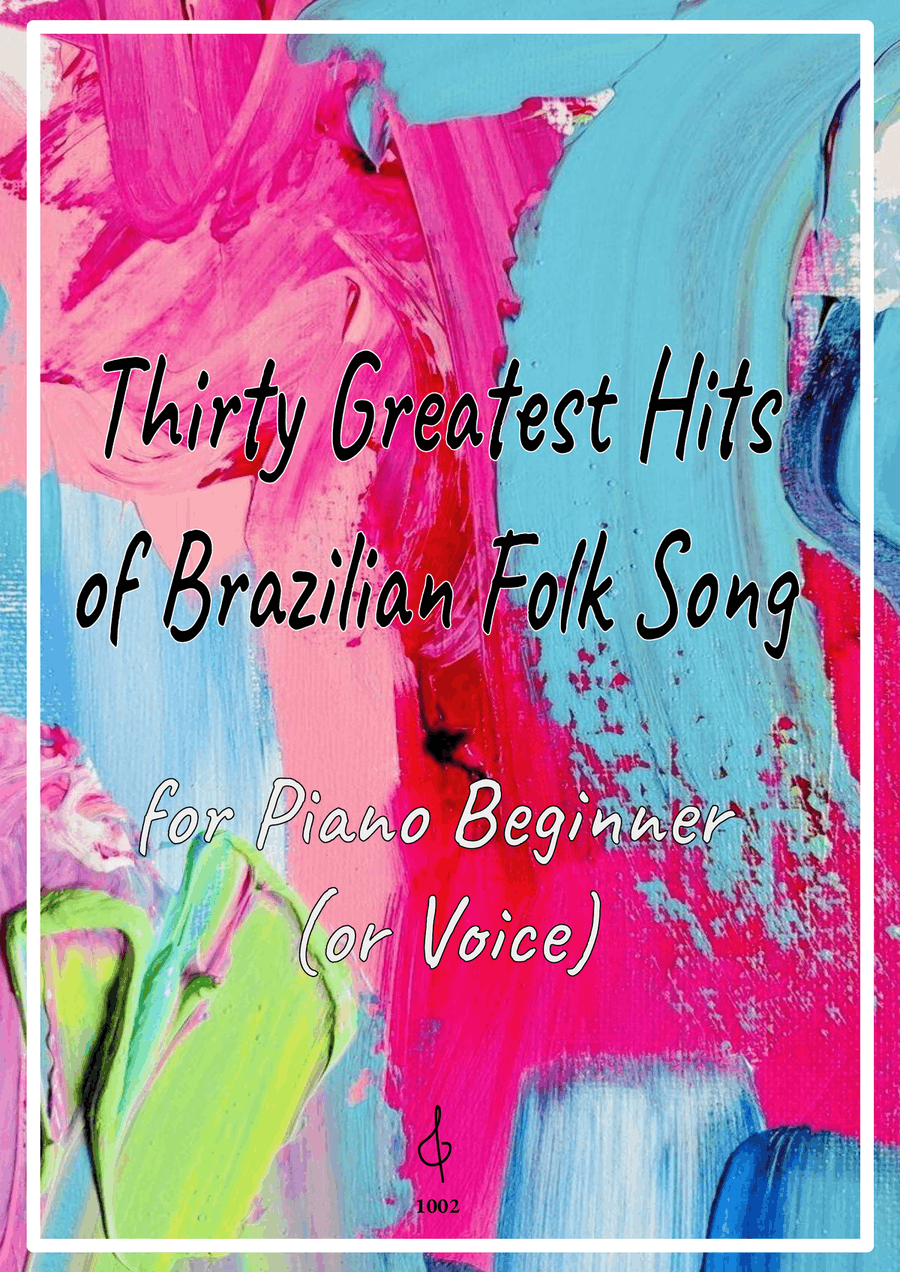The Thirty Greatest Hits of Brazilian Folk Song (For Piano Easy or Voice) Piano, Vocal scores gallery preview page 1