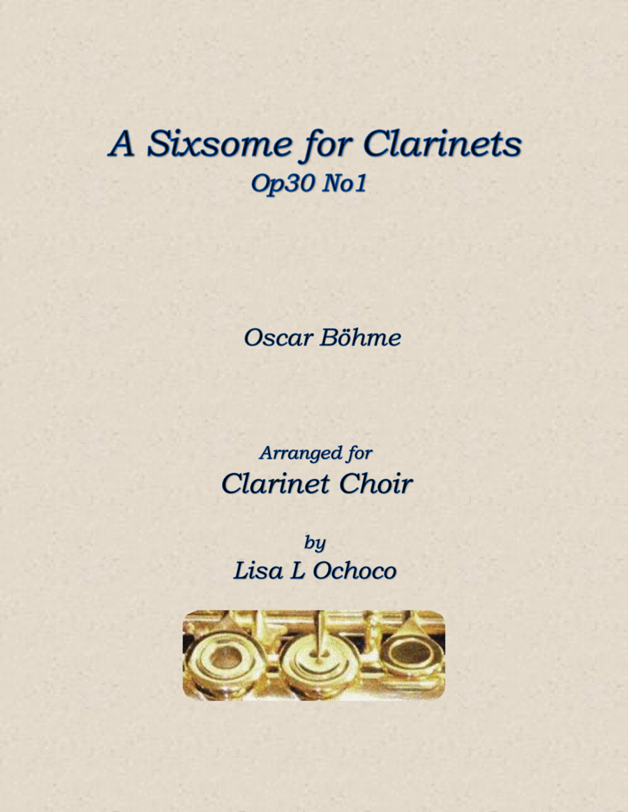 A Sixsome for Clarinets Op30 No1 for Clarinet Choir image number null