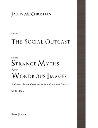 Issue 7, Series 2 - The Social Outcast from Strange Myths and Wondrous Images - A Comic Book Chronic