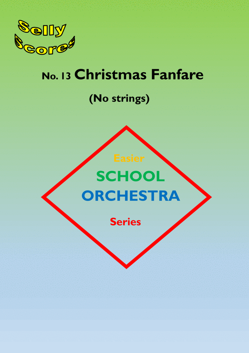 EASIER SCHOOL ORCHESTRA SERIES 13 Christmas Fanfare (no strings) image number null