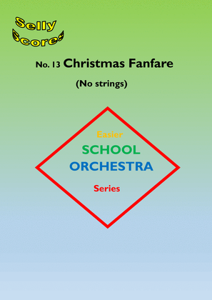 EASIER SCHOOL ORCHESTRA SERIES 13 Christmas Fanfare (no strings)
