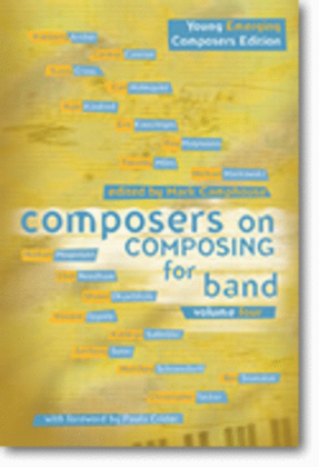 Composers on Composing for Band - Volume 4