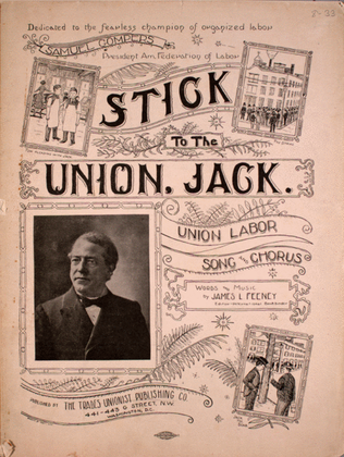 Stick to the Union Jack. Union Labor Song and Chorus
