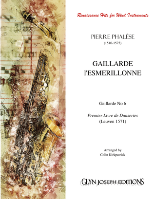 Gaillarde l'Esmerillonne, First Book of Dances (Pierre Phalèse, 1571) for Wind Instruments