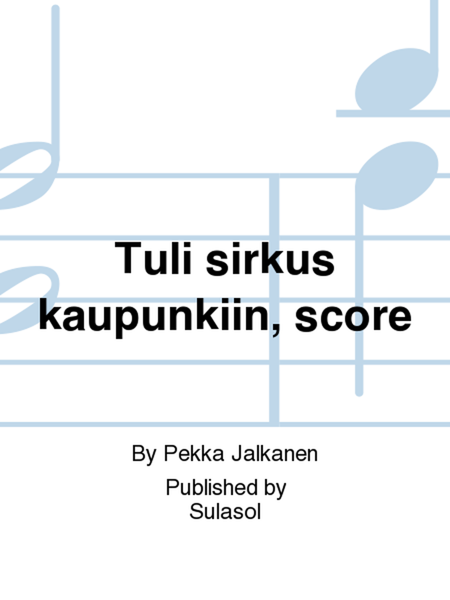 Tuli sirkus kaupunkiin, score