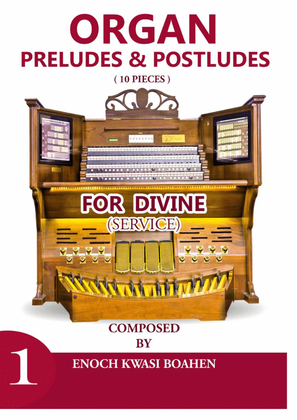 Organ Preludes & Postludes ( 10 pieces )