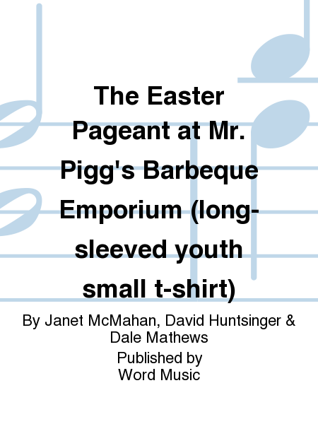 The Easter Pageant at Mr. Pigg's Barbeque Emporium (long-sleeved youth small t-shirt)