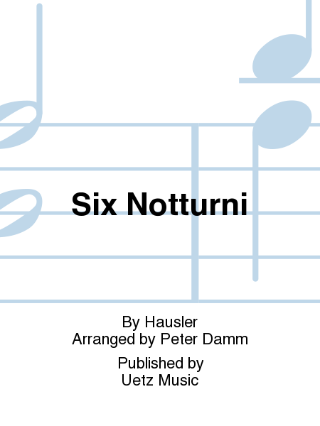 Six Notturni