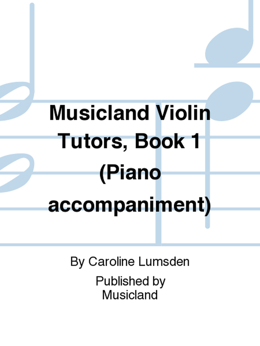 Musicland Violin Tutors, Book 1 (Piano accompaniment)