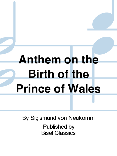 Anthem on the Birth of the Prince of Wales
