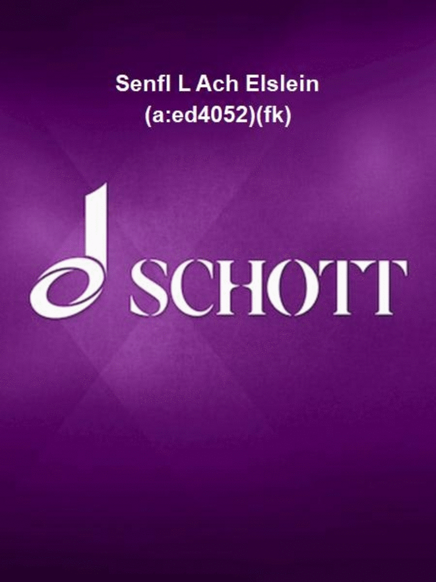 Senfl L Ach Elslein (a:ed4052)(fk)