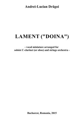 Lament ("Doina") -- vocal miniature arranged for soloist C-clarinet (or oboe) and string orchestra (