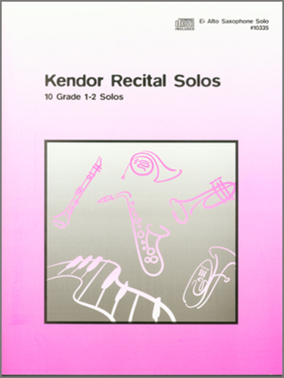 Book cover for Kendor Recital Solos - Eb Alto Saxophone - Solo Book with MP3s