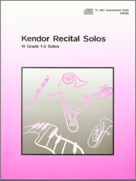 Kendor Recital Solos - Eb Alto Saxophone - Solo Book with MP3s image number null